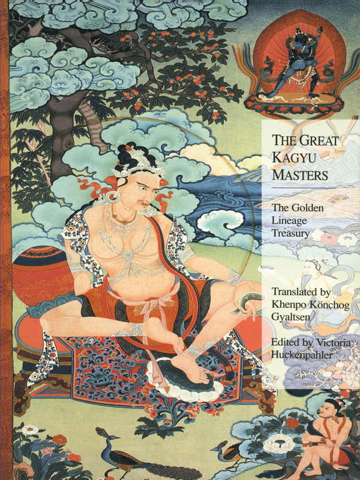 Title details for The Great Kagyu Masters by Khenpo Konchog Gyaltsen - Available